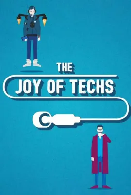 科技的快乐/The Joy of Techs