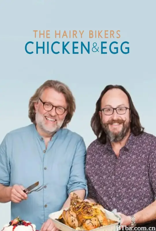 毛毛骑士：蛋和鸡的大餐/Hairy Bikers - Chicken & Egg