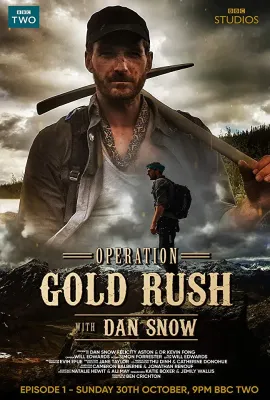 淘金行动/Operation Gold Rush with Dan Snow