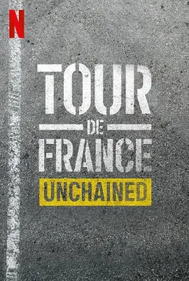 环法自行车赛：逆风飞驰 第一季/Tour de France: Unchained Season 1