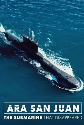 圣胡安号：消失的潜艇/ARA San Juan: The Submarine that Disappeared