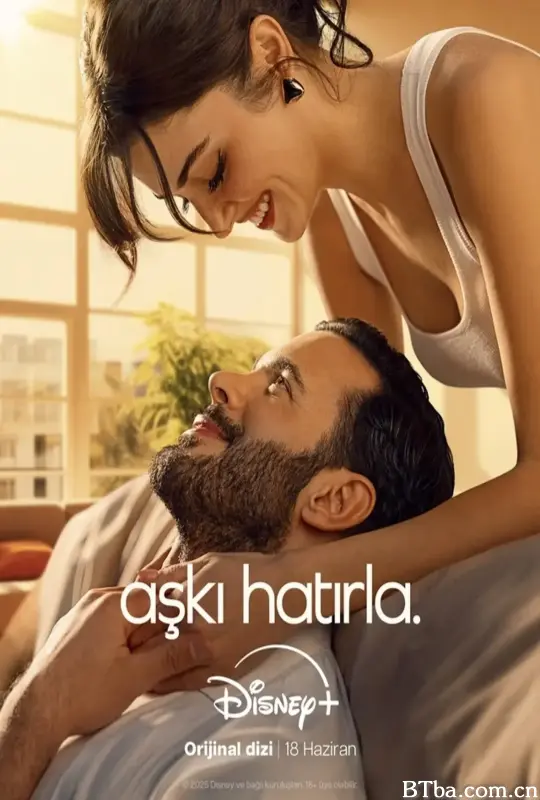 铭记爱情 Aşkı Hatırla (2025) 1080P/4K BT磁力 迅雷网盘下载