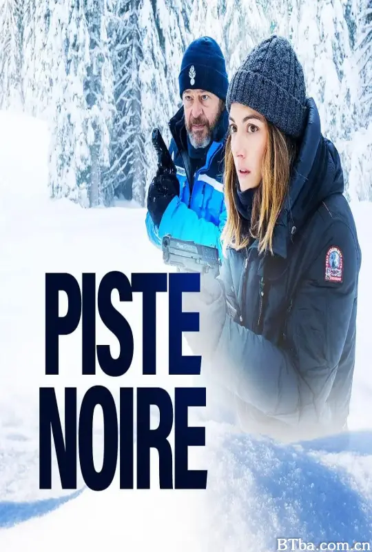 雪道疑云 第一季 Piste noire Season 1 (2023) 1080P/WEB-DL BT磁力 迅雷网盘下载