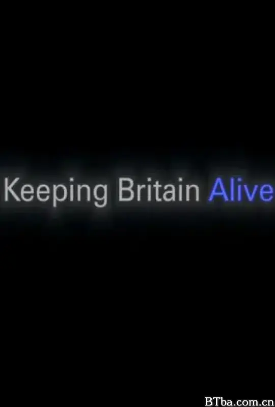 英国生命线 Keeping Britain Alive: The NHS in a Day (2013) 1080P/WEB-DL BT磁力 迅雷网盘下载-影音屋