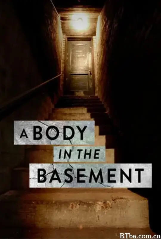 地下室里的尸体 第一季/A Body in the Basement Season 1