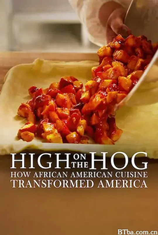 美式大餐：非裔美国人的饮食如何改变了美国 第二季 High on the Hog: How African American Cuisine Transformed America Season 2 (2023) 1080P/WEB-DL BT磁力 迅雷网盘下载-影音屋