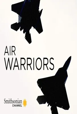战机：空中勇士 第六季/Air Warriors Season 6
