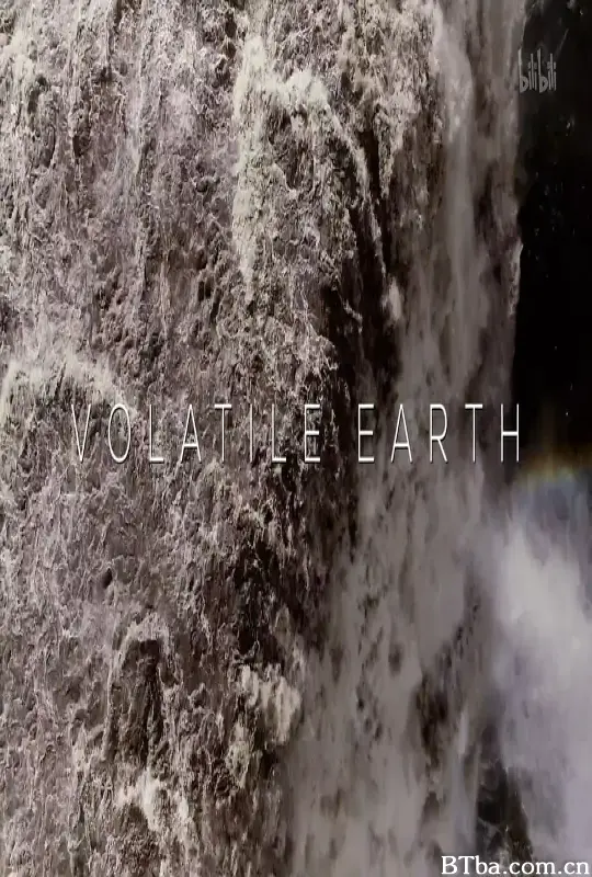 不稳定的地球 Volatile Earth (2017) 1080P/WEB-DL BT磁力 迅雷网盘下载