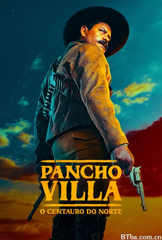 潘丘·维拉：北方的半人马 Pancho Villa. El Centauro del Norte (2023) 1080P/4K BT磁力 迅雷网盘下载-影音屋