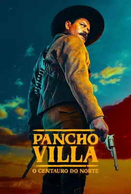 潘丘·维拉：北方的半人马/Pancho Villa. El Centauro del Norte