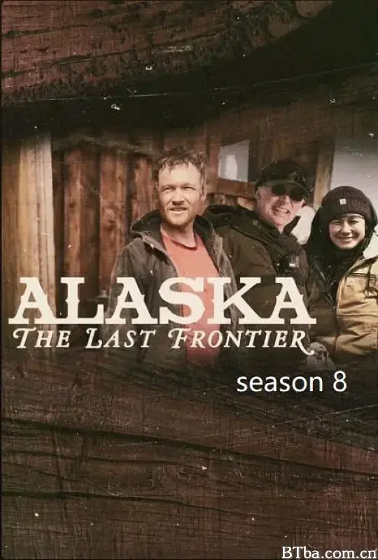 家在阿拉斯加 第八季 Alaska: The Last Frontier Season 8 (2018) 1080P/720P BT磁力 迅雷网盘下载-影音屋