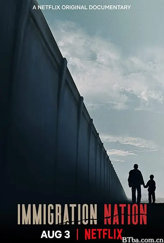 移民国度 Immigration Nation (2020) 1080P/720P BT磁力 迅雷网盘下载