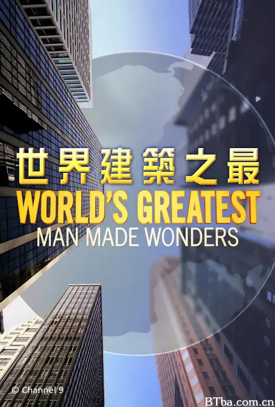 World's Greatest Man Made Wonders (2018) 1080P BT磁力 迅雷网盘下载