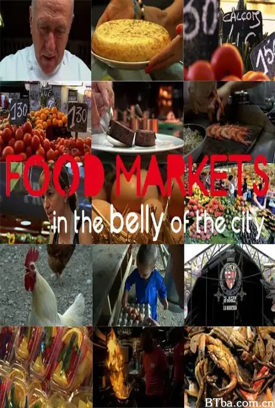 城市中心的菜市场 第二季/Food Markets: In the Belly of the City Season 2