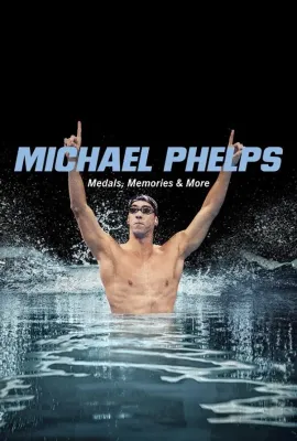 迈克尔·菲尔普斯：生涯荣光/Michael Phelps: Medals, Memories & More