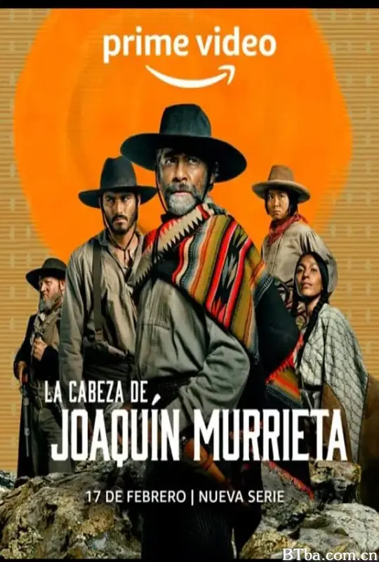 追杀华金穆列塔 La Cabeza de Joaquín Murrieta (2023) 1080P/WEB-DL BT磁力 迅雷网盘下载-影音屋