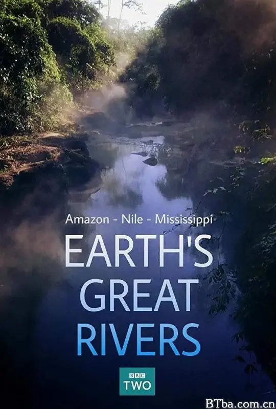 地球壮观河流之旅 第一季 Earth's Great Rivers Season 1 (2019) 1080P/720P BT磁力 迅雷网盘下载