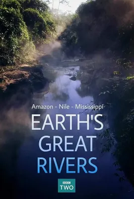 地球壮观河流之旅 第一季/Earth's Great Rivers Season 1