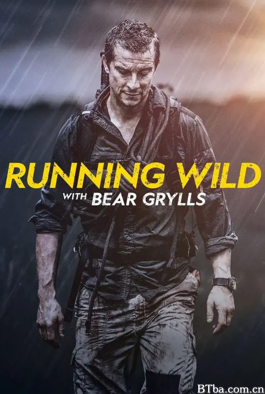 名人荒野求生 第五季/Running Wild with Bear Grylls Season 5