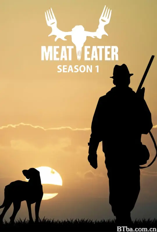 肉食猎者 第一季 MeatEater Season 1 (2012) 1080P BT磁力 迅雷网盘下载-影音屋