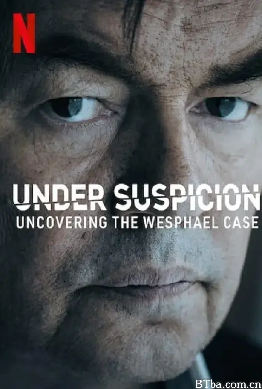 杀妻疑云：维斯法尔议员案/Under Suspicion: Uncovering the Wesphael Case