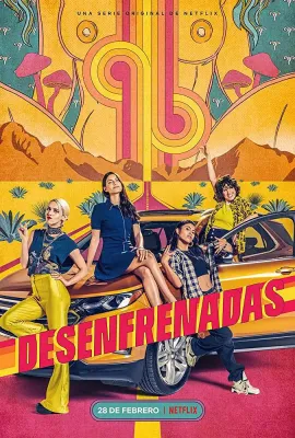 年轻无忌/Desenfrenadas