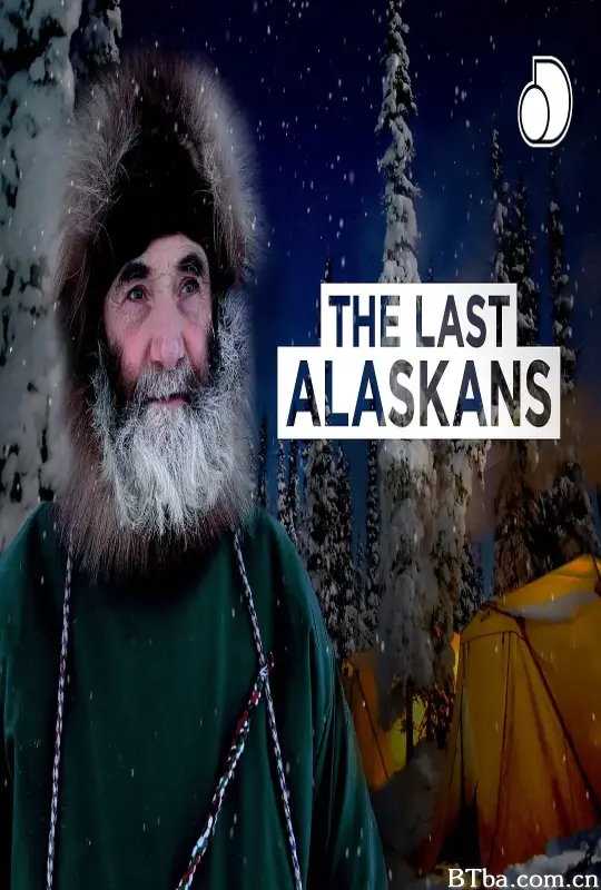 最后的阿拉斯加 第四季/The Last Alaskans Season 4