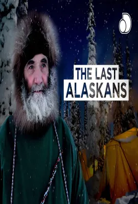 最后的阿拉斯加 第四季/The Last Alaskans Season 4
