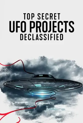 UFO档案：终极解密/Top Secret UFO Projects: Declassified