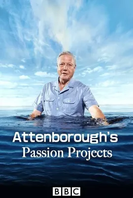 爱登堡的兴趣项目/Attenborough's Passion Projects