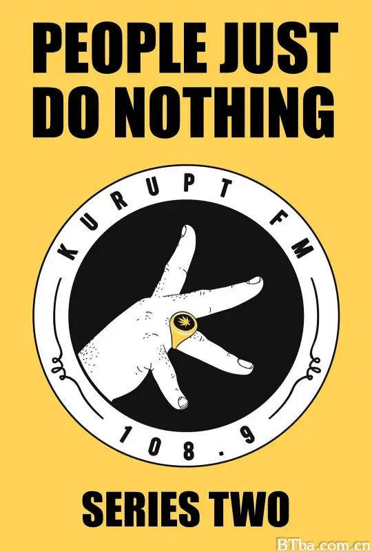 他们什么也没做 第二季/People Just Do Nothing Season 2
