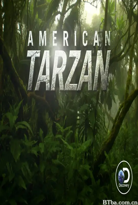 美国泰山 American Tarzan (2016) 1080P BT磁力 迅雷网盘下载