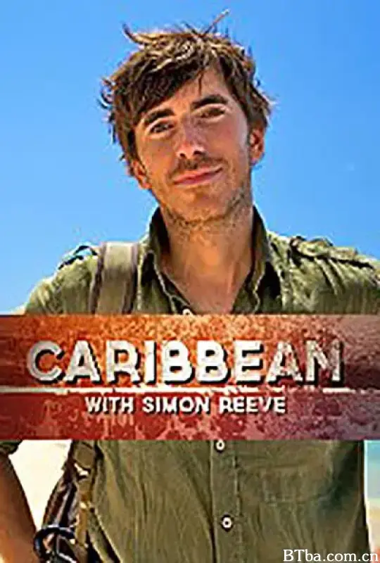 西蒙·里夫游加勒比海/Caribbean with Simon Reeve