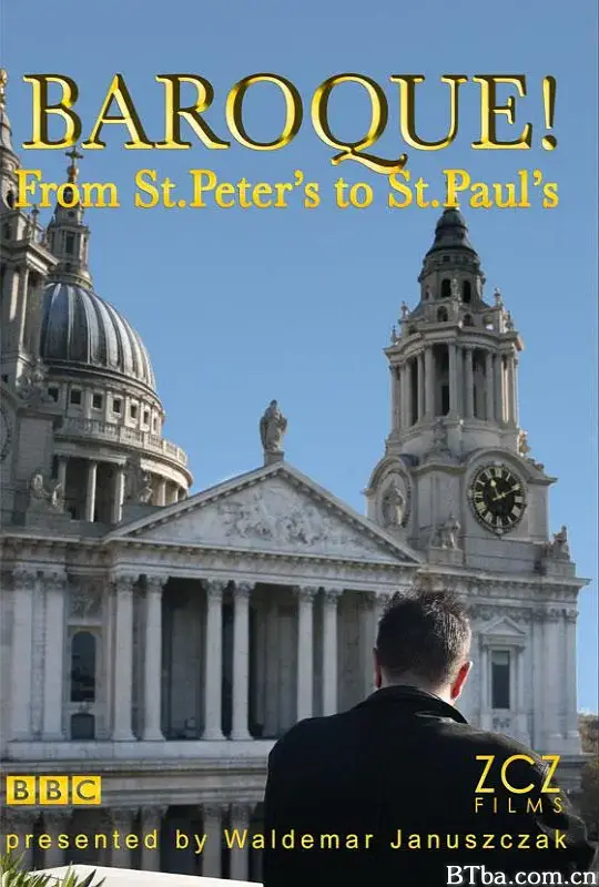 BBC：巴洛克！-从圣彼得到圣保罗 Baroque! - From St Peter's to St Paul's (2009) 1080P BT磁力 迅雷网盘下载