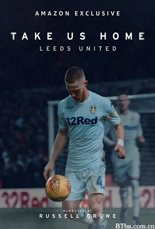 带我们回家：利兹联 第一季/Take Us Home: Leeds United Season 1