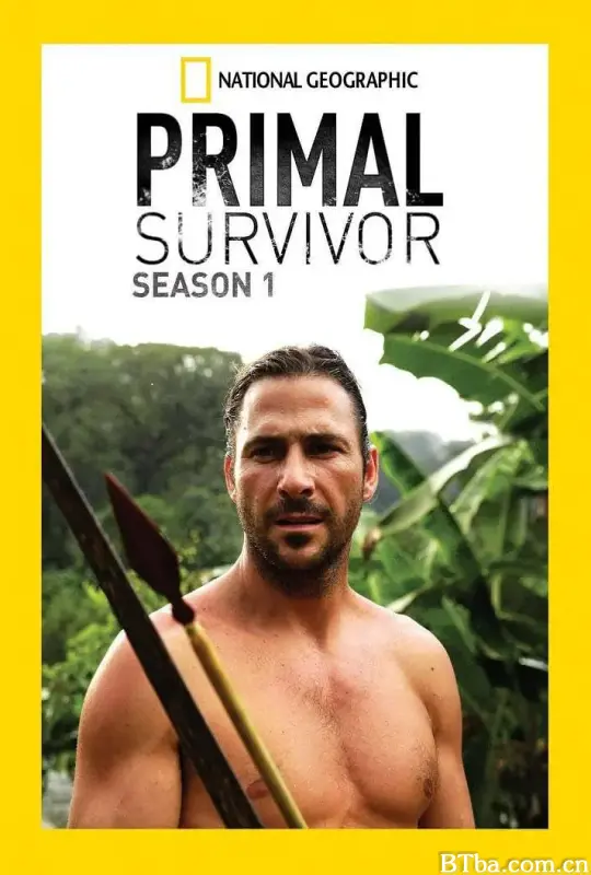 原始求生记 第一季/Primal Survivor Season 1