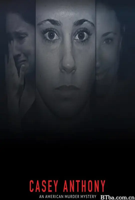 卡西·安东尼：美国谋杀谜案/Casey Anthony: An American Murder Mystery
