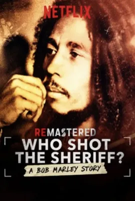 细说从前：鲍勃·马利枪击案/Who Shot the Sheriff?