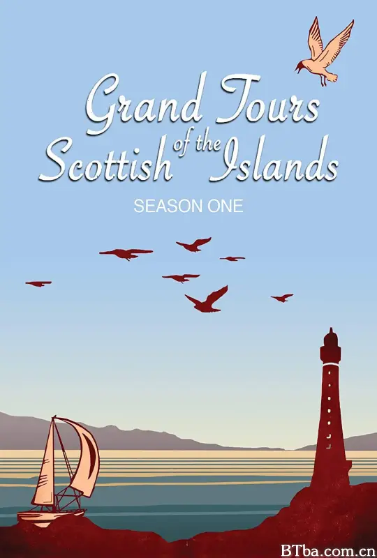 苏格兰岛屿的伟大之旅 第一季/Grand Tours of the Scottish Islands Season 1