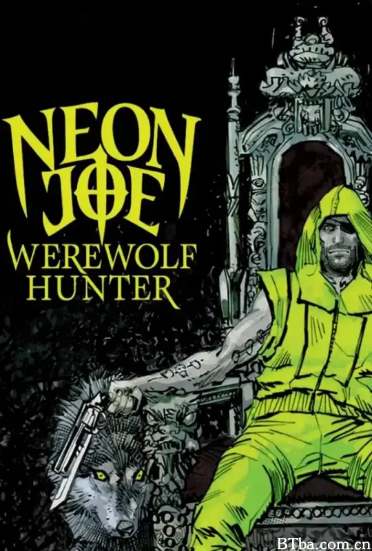 狼人猎手尼恩·乔/Neon Joe, Werewolf Hunter