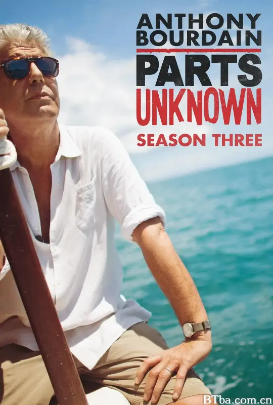 安东尼·波登：未知之旅 第三季/Anthony Bourdain: Parts Unknown Season 3