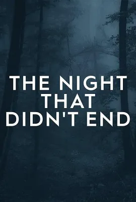 无尽长夜 第一季/The Night That Didn't End Season 1