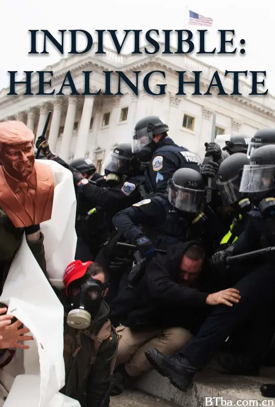 不可分割：治愈仇恨/Indivisible: Healing Hate