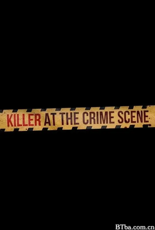犯罪现场的凶手 第一季/Killer at the Crime Scene Season 1