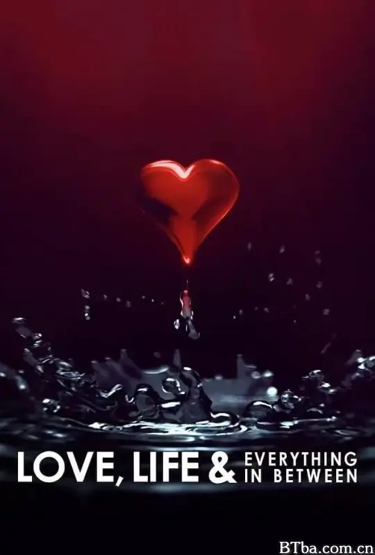 爱与生命之间/Love, Life & Everything in Between