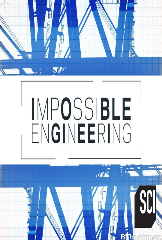 惊天工程 第三季/Impossible Engineering Season 3