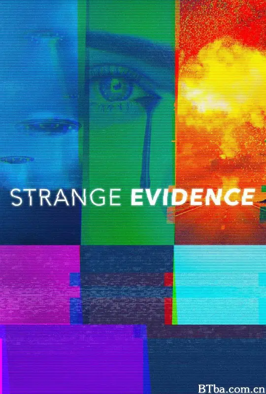 strange evidence (2017) 1080P/720P BT磁力 迅雷网盘下载