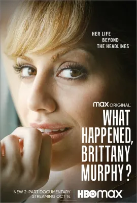 发生什么了，布莱特妮·墨菲？/What Happened, Brittany Murphy?