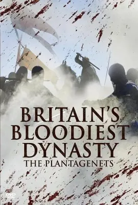 大不列颠最血腥的王朝/Britains Bloodiest Dynasty