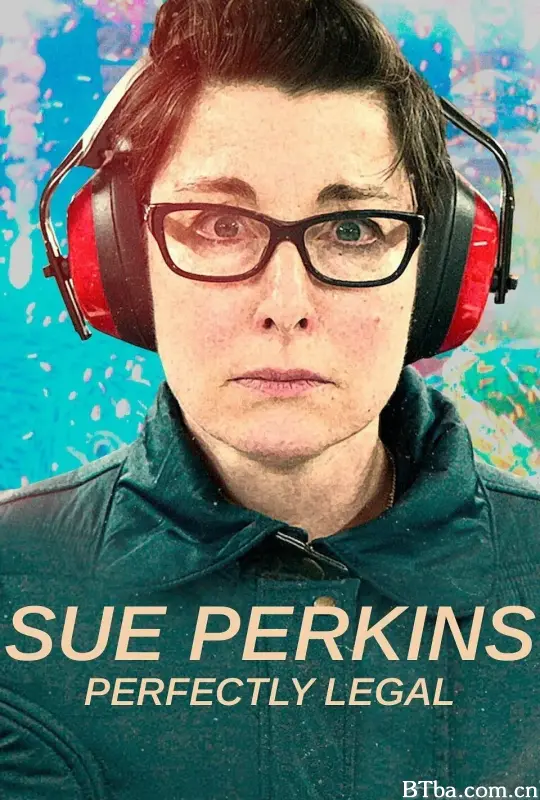 苏·帕金斯：完全合法/Sue Perkins: Perfectly Legal